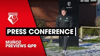 MU&Ntilde;OZ PREVIEWS QPR | PRESS CONFERENCE