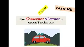 How to calculate tax| Conveyance Allowance