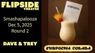 Dec 2025 Smashapalooza Heat2 Act2 SubpoenaColada