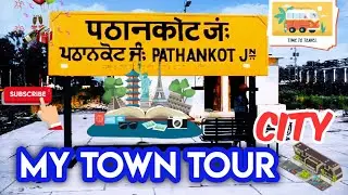 Pathankot City | My Town Tour | VLOG