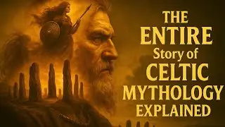Celtic Mythology Explained | The ENTIRE Story of Celtic Documentary