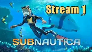 Crash landing into the arms of a leviathan || Subnautica - Stream 1 (Unedited)