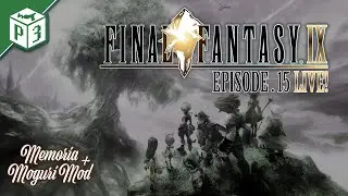 Eiko and the Iifa Tree! Final Fantasy IX, More Cozy Live! [Episode 15]