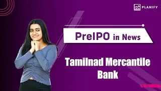 Tamilnad Mercantile Bank FY 22 Financial Results Out | Tamilnad Mercantile Pre IPO | Planify