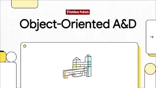 Object-Oriented Analysis & Design (OOA&D) @DatabasePodcasts