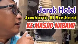 Jarak Hotel Jawharat Al Rasheed ke Masjid Nabawi