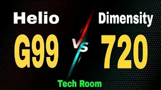 Helio G99 vs Dimensity 720 | Dimensity 720 Vs G99 | G99 Vs Dimensity 720 | G99 Vs D720 | Tech Room