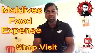 Maldives Food Expense and Shop Visit
