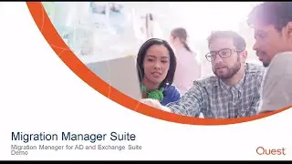 Migration Manager Suite Technical Presales Demonstration - MMAD and MMEX Migration Overview