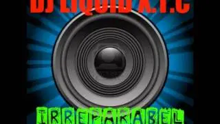 Dj Liquid X.T.C - Irreparabel (Techno Set)