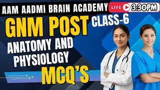 GNM Post | CLASS-6| GNM ALL CLASSES | Aam Aadmi Brain Academy | Live Today 3:30 PM