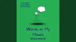 Words of My Mouth (Psalm 19.13-14) (feat. Phil Keaggy)