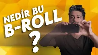B-Roll Nedir? Cep Telefonu ile Hızlı Kamera Geçişleri Nasıl Yapılır?