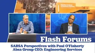 SABSA Perspectives with Paul O'Flaherty ABSA Group CEO: Engineering Services