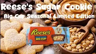 Reese's Sugar Cookie Peanut Butter Big Cup Seasonal Limited Edition