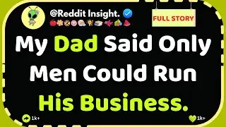My Dad Said Only Men Could Run His Business; He Replaced Me With My Brother Overnight
