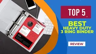 The 5 Best Heavy Duty 3 Ring Binder in 2025 ( Reviewed )