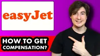 How to get compensation from easyJet | Fast & Easy 2025