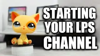 Starting Your LPS Channel: Tips and Tricks