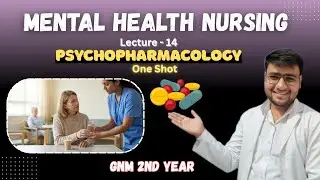Mental Health Nursing L-14| Psychopharmacology|Antidepressants, Antipsychotics, Mood Stabilizers|GNM