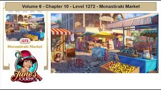 June's Journey - Volume 6 - Chap 10 - Level 1272 - Monastiraki Market (Complete Gameplay, in order)