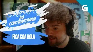 Ao Contraataque: Fica Coa Bola