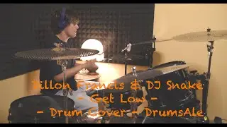 Dillon Francis & DJ Snake - Get Low - Drum Cover - DrumsAle