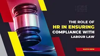 Employee Relations Course: The Role of HR in Ensuring Compliance with Labor Law 20