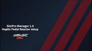 SIMAGIC P1000 Haptic Pedals Reactor(P-HPR) SimPro Manager 1.0 setup