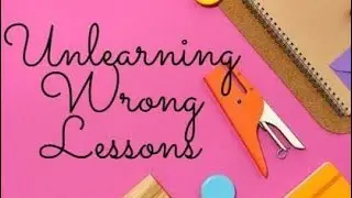 Unlearning Wrong Lessons | audio blog | Podcast | Life&mdash;MusicAndArts