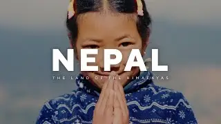 Welcome to Nepal - The Land of The Himalayas | 4K