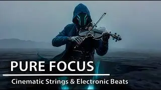 Deep Focus for Design Cinematic Strings & Electronic Beats