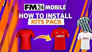 Football Manager 2024 Mobile Kitpack Install Tutorial | How to Install Kits pack in FM24 Mobile