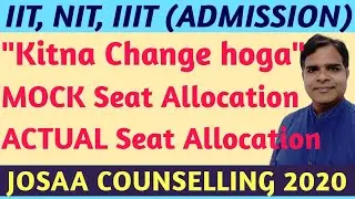 Mock Seat Allocation I Effects On First Round Seat Allotement I #JoSAA Counseling-2020