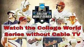 How to Watch the Men's College Baseball World Series without a Cable TV Subscription