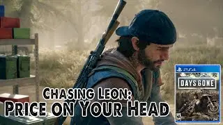 Days Gone &mdash; Миссия: В погоне за Леоном &mdash; Цена за твою голову | Геймплей и прохождение | PS4