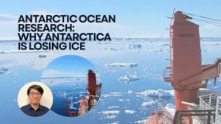 Antarctic Ocean Research: Why Antarctica is Losing Ice
