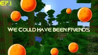 We Could Have Been Friends! l DBZ Minecraft Series Episode 1