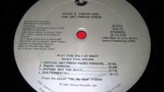 Doug E. Fresh & The Get Fresh Crew - Play This Only At Night (Get Fresh Radio Version)