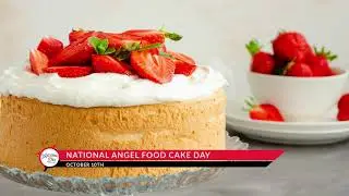 National Angel Food Cake Day - October 10
