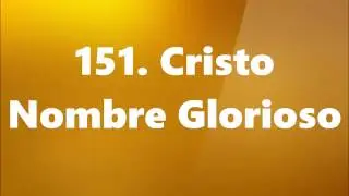 151. Cristo, Nombre Glorioso