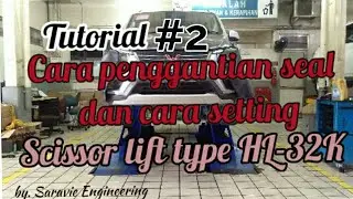Ganti seal pada Carlift Scissor HL-32K (part 2)