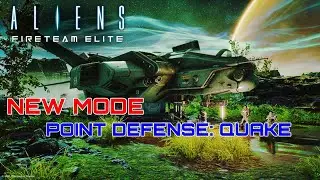 Aliens: Fireteam Elite New Mode [Point Defense Quake] Update 1.004