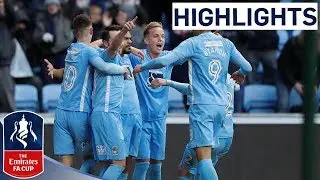 Coventry 2-1 Stoke Official Highlights | Emirates FA Cup 2017/18