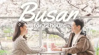 Busan for 72 Hours 🌸🌼| Haeundae Area, Family Spring Shoot, Food Trip and more!