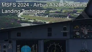 MSFS 2024 - Airbus A320 Crosswind Landing Technique