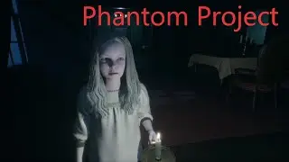 Phantom Project! Horror game!