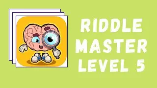 Riddle Master Answers Level 5 Solutions