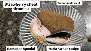 Strawberry cheat tiramisu . Ramadan dessert . Nazia Farhan recipe