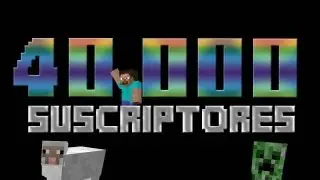 Especial 40.000 suscriptores!